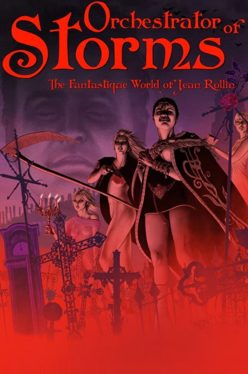 Orchestrator of Storms: The Fantastique World of Jean Rollin — постер