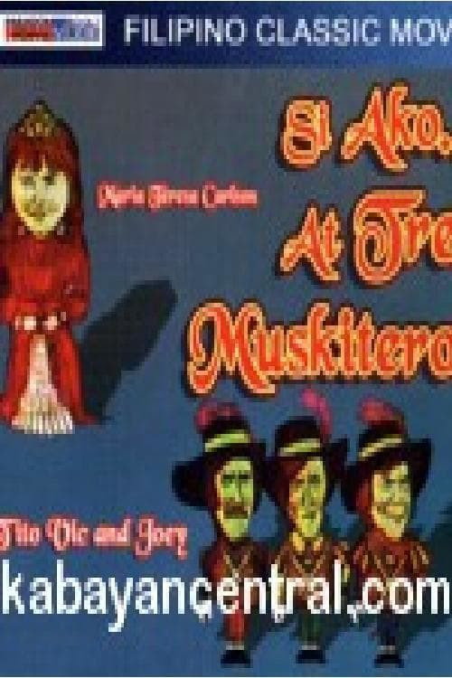 Si Ako At... Tres Muskiteros! — постер