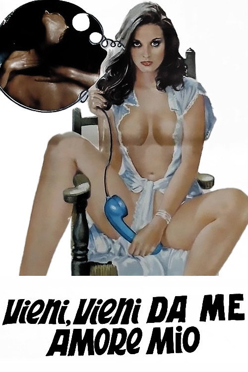 Vieni, vieni da me amore mio — постер