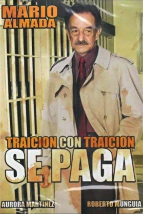 Traición Con Traición Se Paga — постер