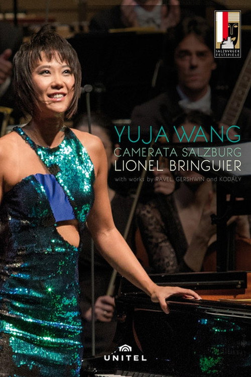 Salzburg Festival 2016: Yuja Wang and Lionel Bringuier perform Ravel, Gershwin and Kodály — постер