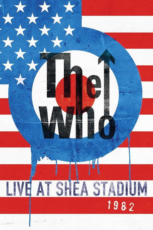 The Who: Live at Shea Stadium 1982 — постер