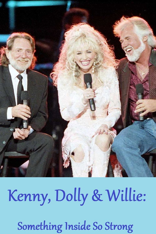Kenny, Dolly & Willie: Something Inside So Strong — постер