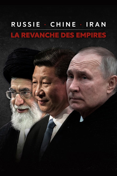 Russie, Chine, Iran : La revanche des empires — постер