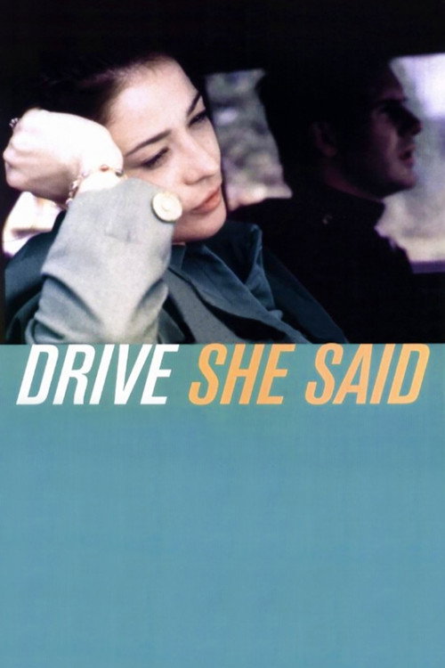 Drive, She Said — постер