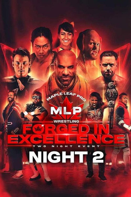 Maple Leaf Pro Wrestling - Forged In Excellence Night 2 — постер