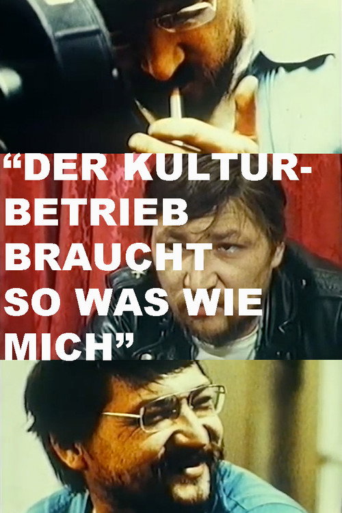 Der Kulturbetrieb braucht so was wie mich — постер