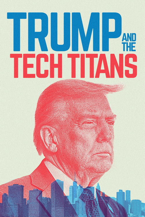 Trump and the Tech Titans — постер