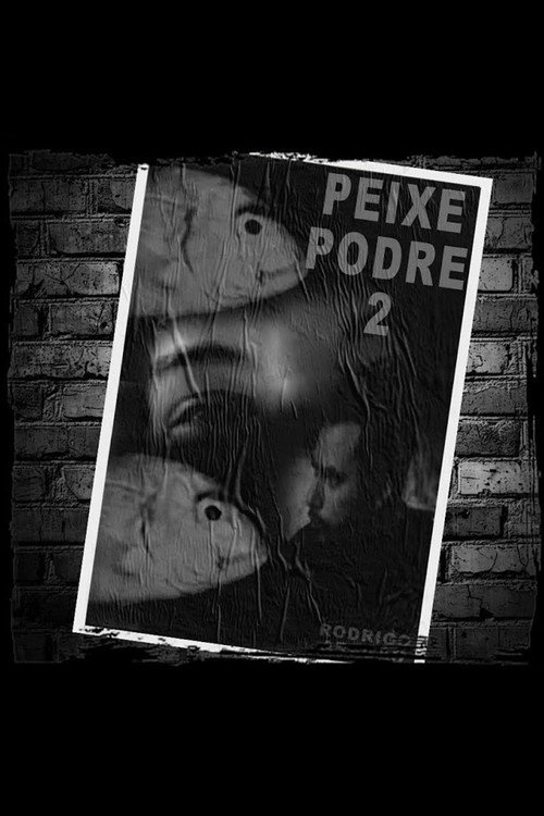 Peixe Podre 2 — постер