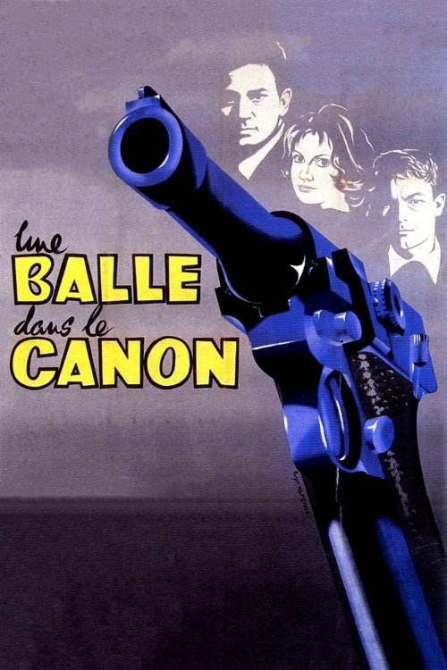 Une balle dans le canon — постер