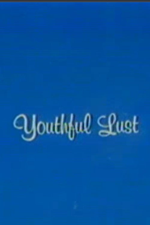 Youthful Lust — постер