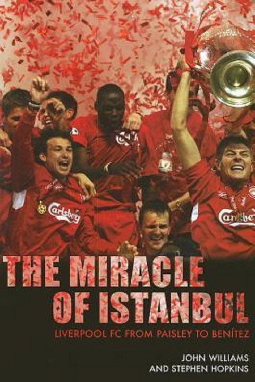 The Miracle of Istanbul: Liverpool 2005 — постер
