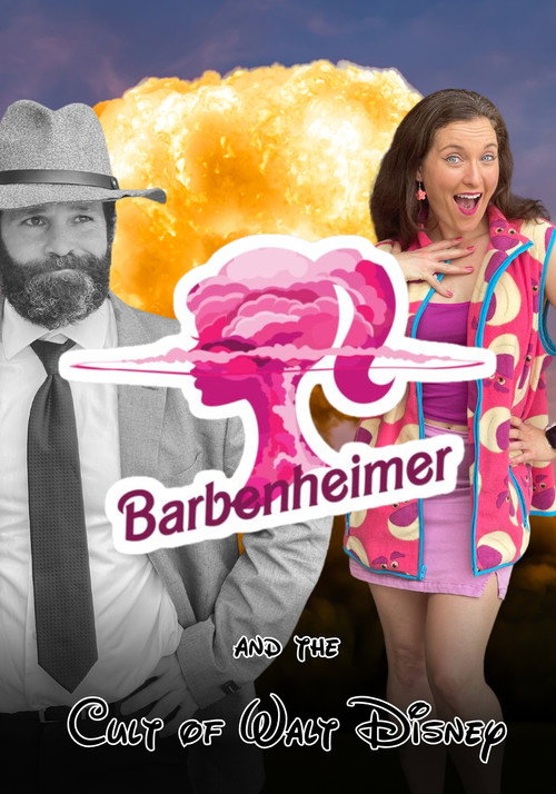 Barbenheimer and the Cult of Walt Disney — постер