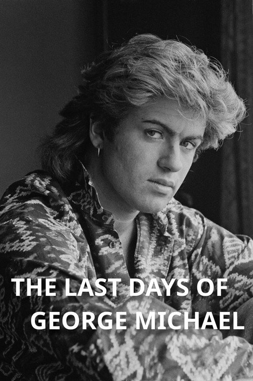 The Last Days of George Michael — постер