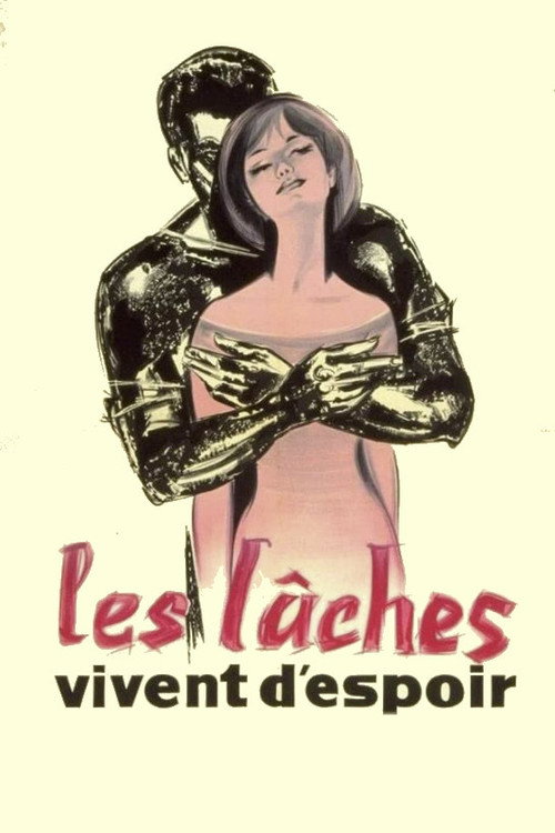 Les lâches vivent d'espoir — постер