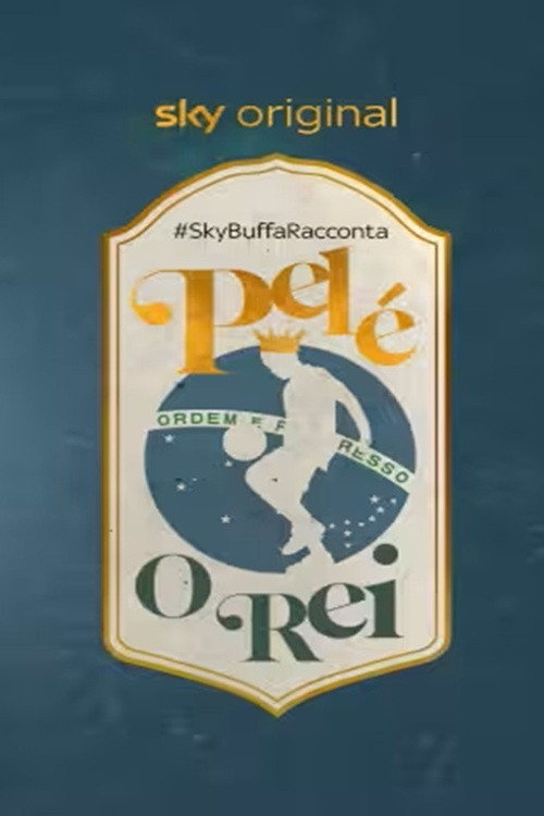 #SkyBuffaRacconta Pelé, O Rei — постер