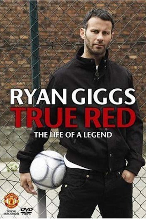 Ryan Giggs - True Red — постер