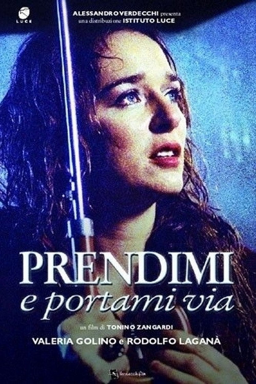 Prendimi e portami via — постер