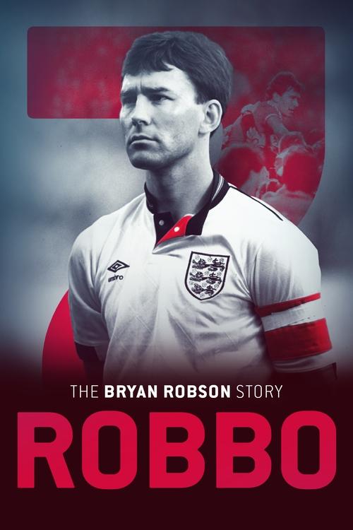 Robbo: The Bryan Robson Story — постер