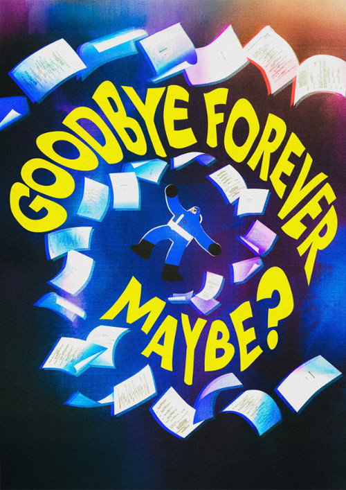 Goodbye Forever Maybe? — постер