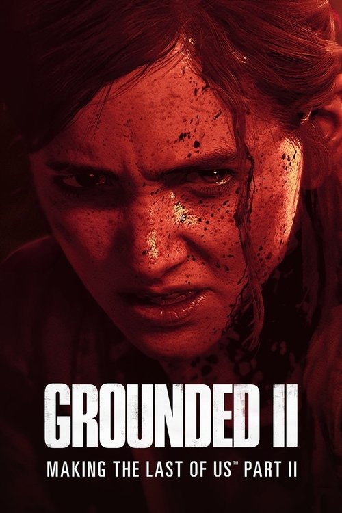 Создание игры «The Last of Us Part II» — постер