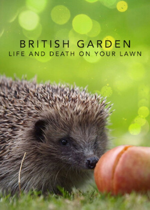 The British Garden: Life and Death on Your Lawn — постер