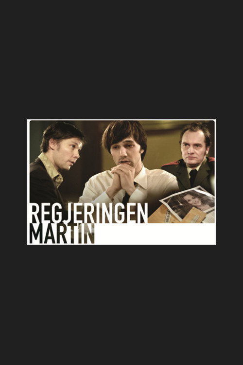 Regjeringen Martin — постер