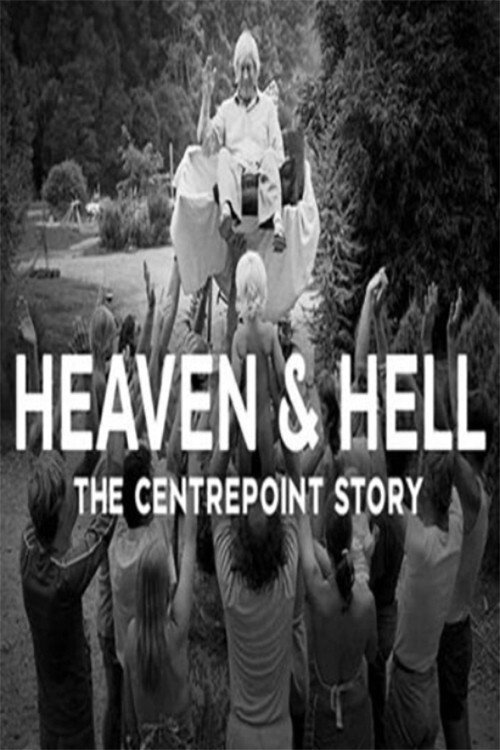Heaven and Hell: The Centrepoint Story — постер