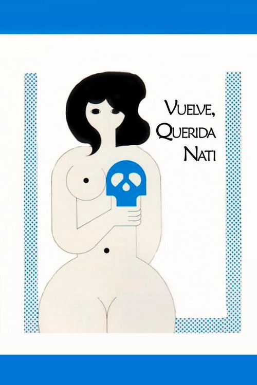 Vuelve, querida Nati — постер
