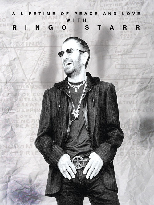 Ringo Starr: A Lifetime of Peace and Love — постер