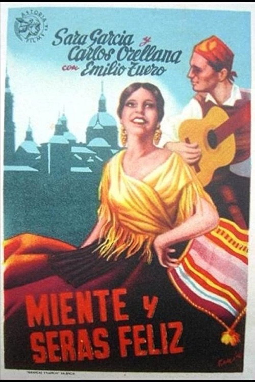 Miente y serás feliz — постер