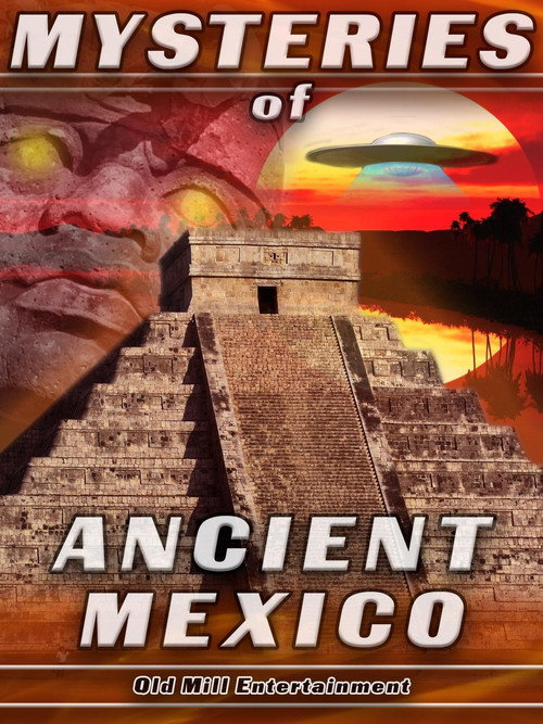 Mysteries of Ancient Mexico — постер
