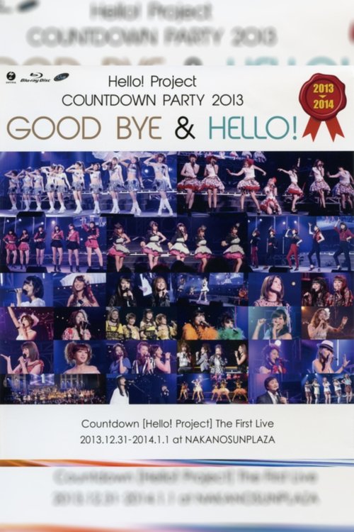 Hello! Project 2013 COUNTDOWN PARTY 2013-2014 ~GOODBYE & HELLO!~ — постер