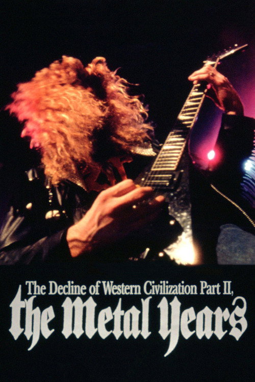 The Decline of Western Civilization Part II: The Metal Years — постер