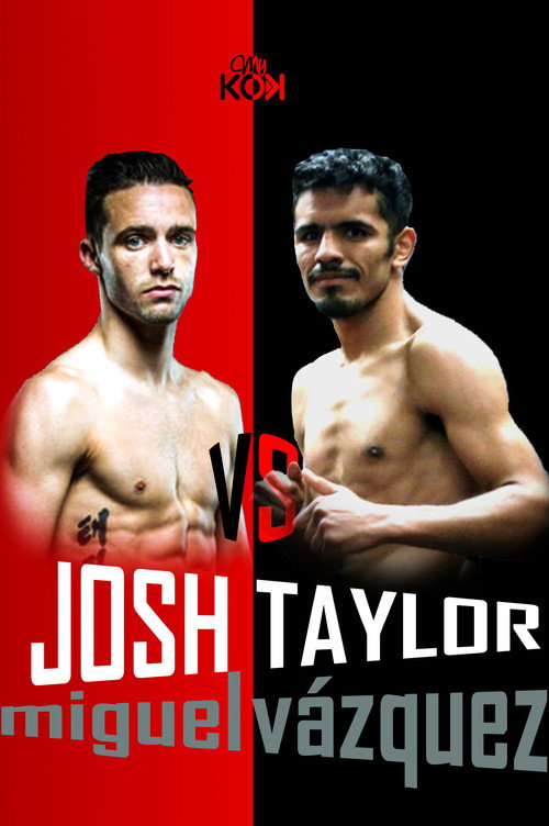 Josh Taylor vs. Miguel Vázquez — постер