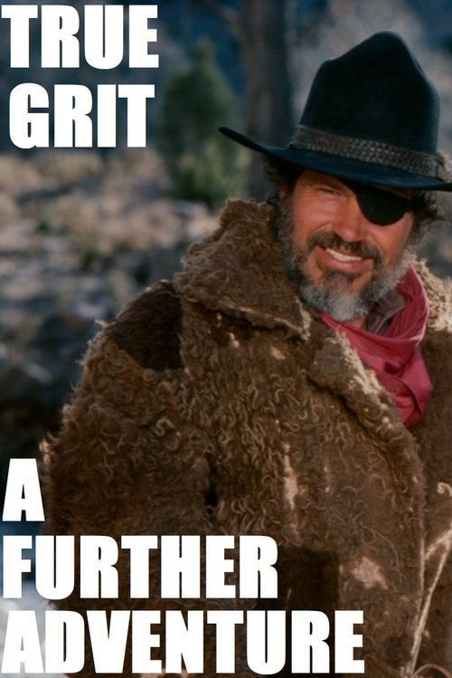 True Grit: A Further Adventure — постер