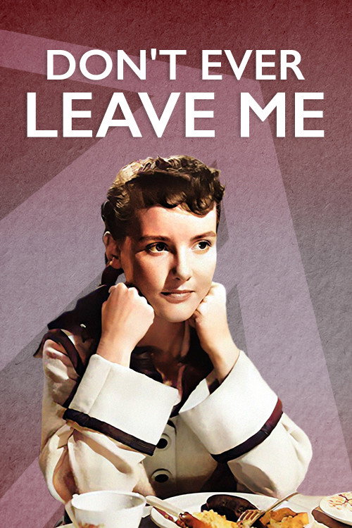 Don't Ever Leave Me — постер