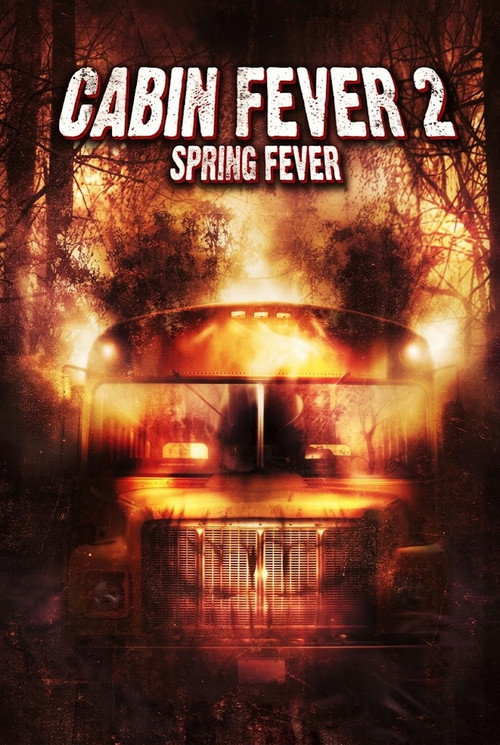 Cabin Fever 2: Spring Fever - Behind the Scenes — постер