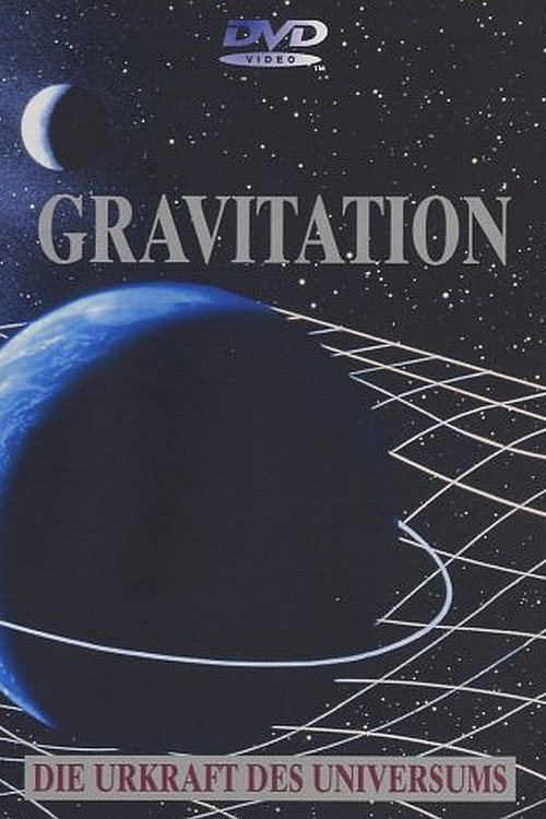 Gravitation - Urkraft des Universums — постер