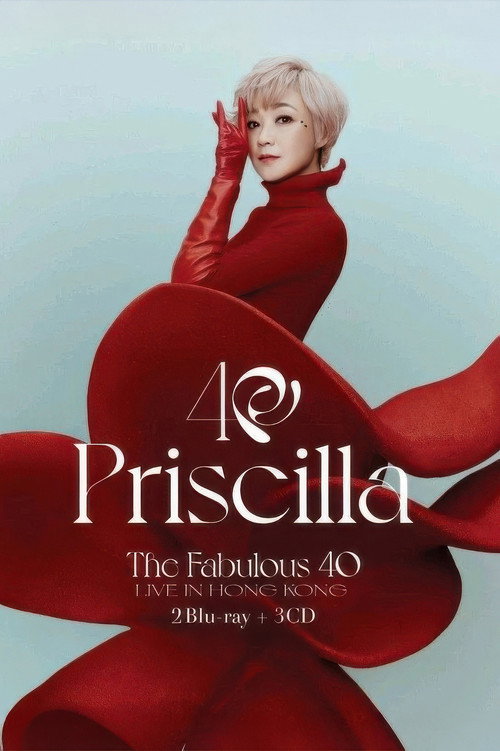 Priscilla Chan The Fabulous 40 Priscilla Live in Hong Kong — постер