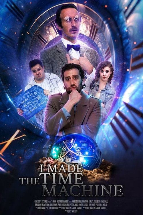 I Made The Time Machine — постер