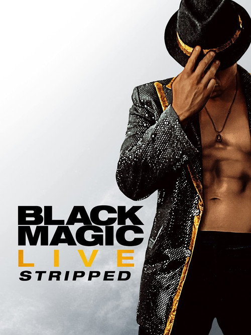 Black Magic Live: Stripped — постер