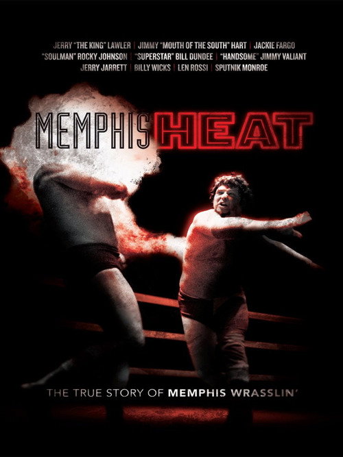 Memphis Heat: The True Story of Memphis Wrasslin' — постер