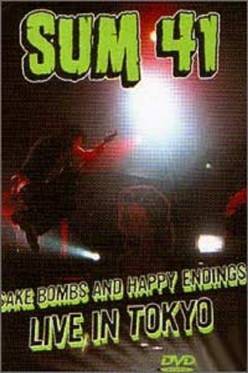 Sum 41: Sake Bombs and Happy Endings — постер