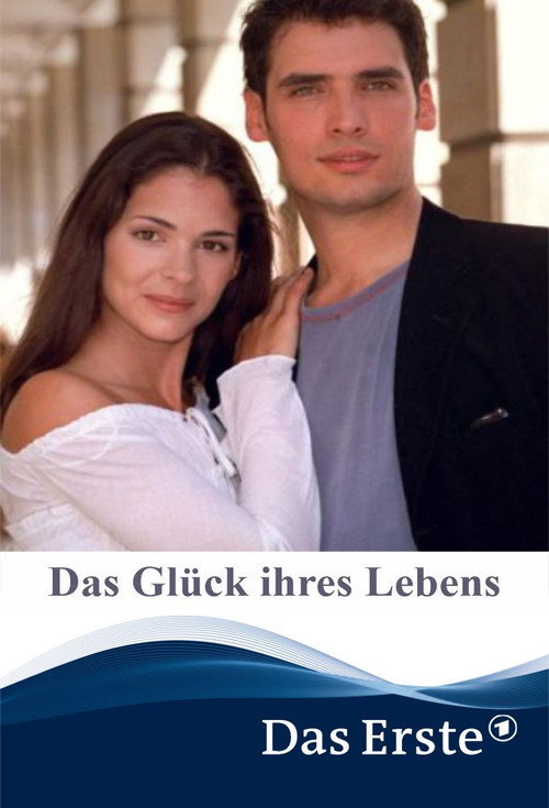 Das Glück ihres Lebens — постер