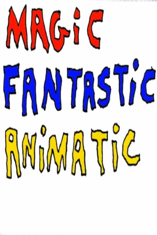 Magic Fantastic Animatic — постер