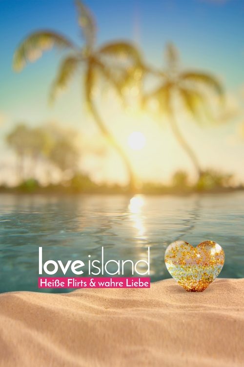 Love Island - Heiße Flirts & wahre Liebe — постер