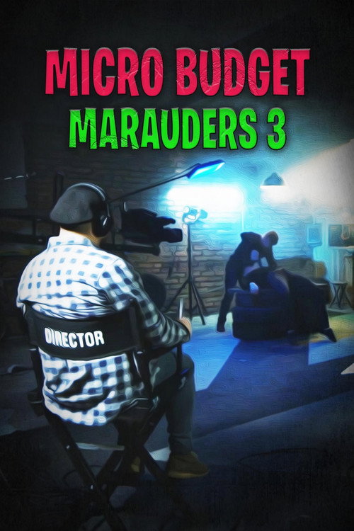 Microbudget Marauders 3 — постер