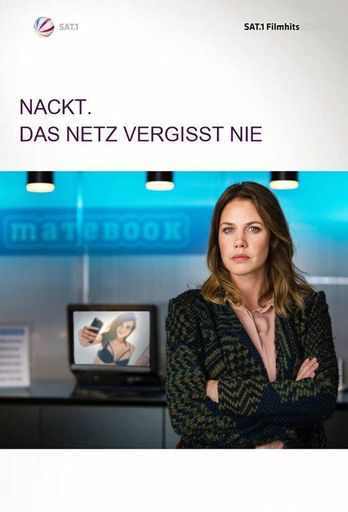 Nackt. Das Netz vergisst nie. — постер