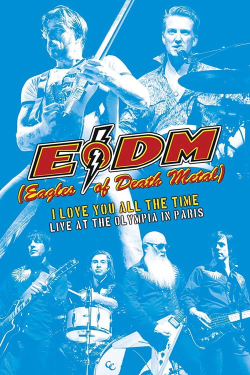 Eagles of Death Metal - I Love You All The Time: Live At The Olympia in Paris — постер